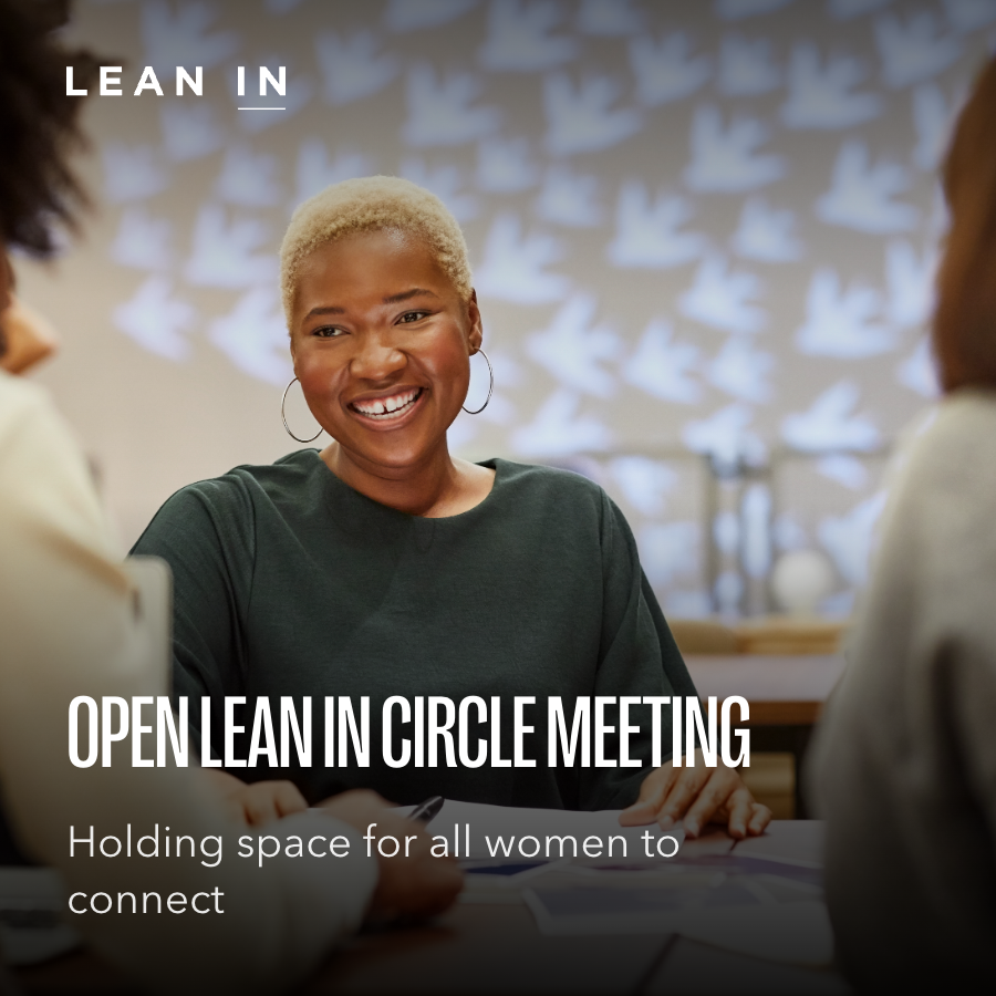 A smiling woman at a Lean In Circle Meeting. Text reads: "Open Lean In Circle Meeting – Holding space for all women to connect."